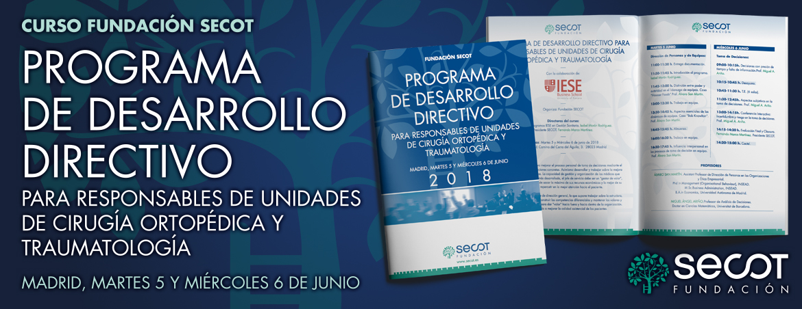 PROGRAMA DE DESARROLLO DIRECTIVO PARA RESPONSABLES DE UNIDADES DE CIRUGÍA ORTOPÉDICA Y TRAUMATOLOGÍA